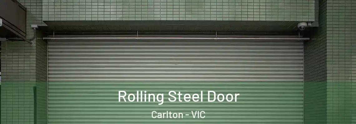 Rolling Steel Door Carlton - VIC