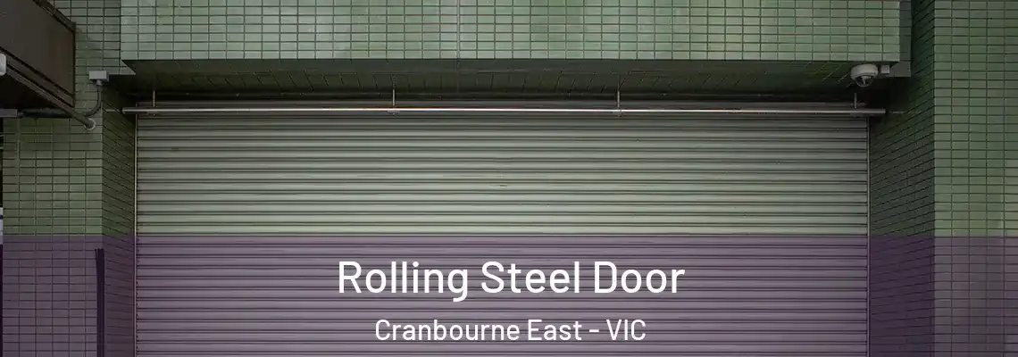 Rolling Steel Door Cranbourne East - VIC