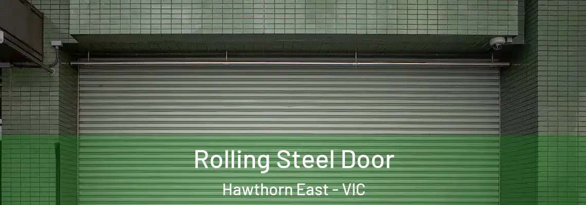 Rolling Steel Door Hawthorn East - VIC