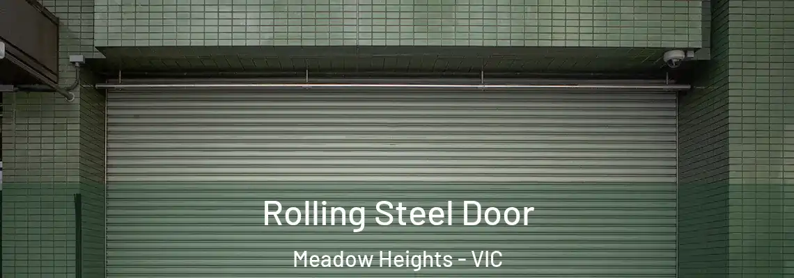 Rolling Steel Door Meadow Heights - VIC