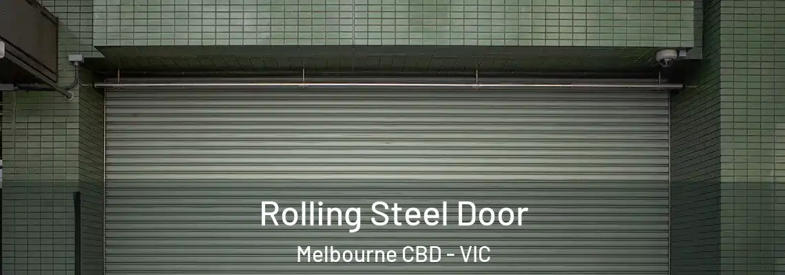  Rolling Steel Door Melbourne CBD - VIC