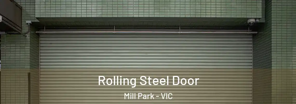 Rolling Steel Door Mill Park - VIC