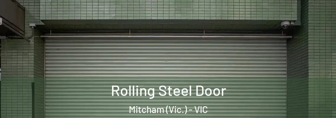 Rolling Steel Door Mitcham (Vic.) - VIC