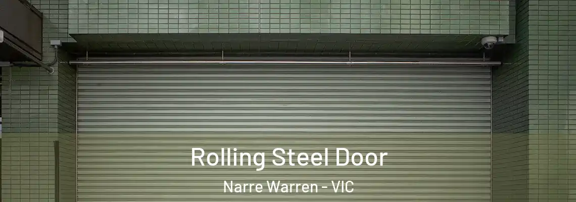  Rolling Steel Door Narre Warren - VIC