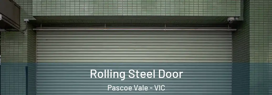Rolling Steel Door Pascoe Vale - VIC