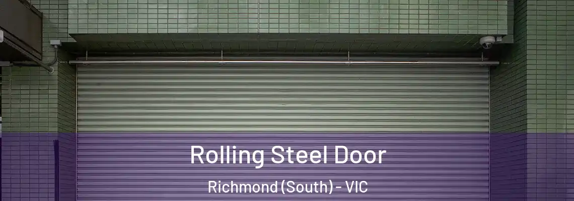  Rolling Steel Door Richmond (South) - VIC
