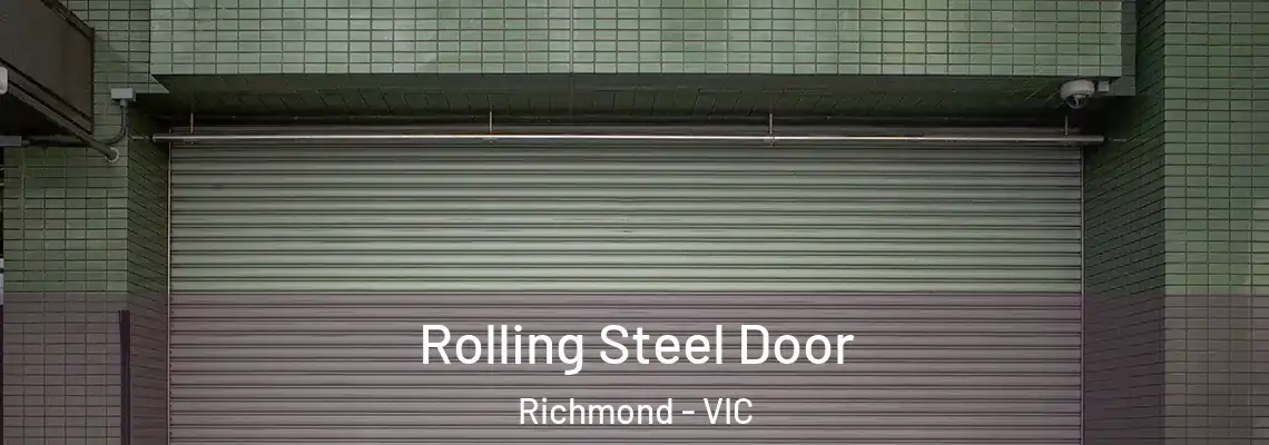  Rolling Steel Door Richmond - VIC