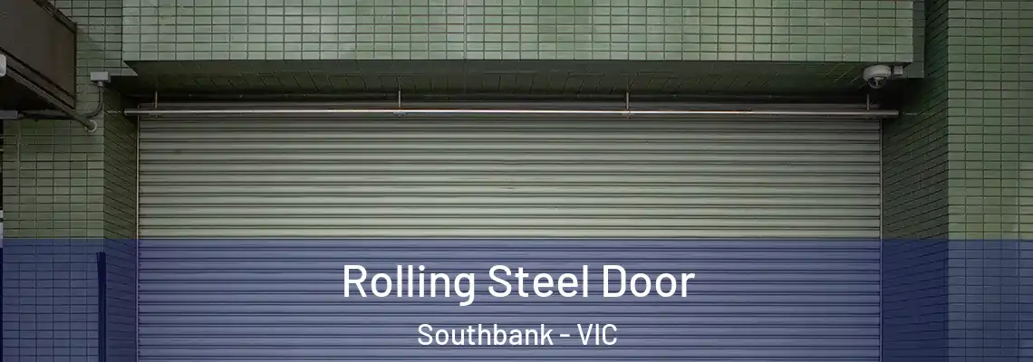  Rolling Steel Door Southbank - VIC