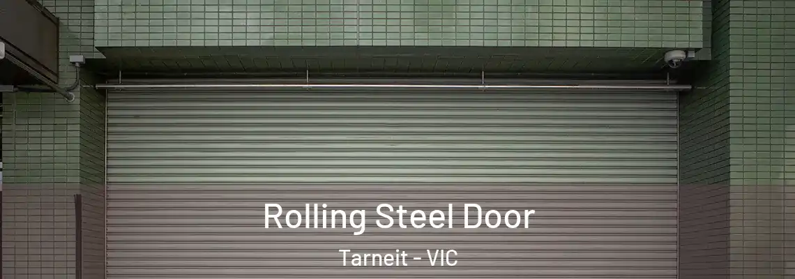 Rolling Steel Door Tarneit - VIC