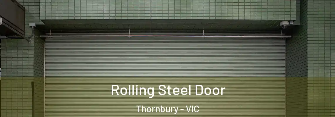 Rolling Steel Door Thornbury - VIC