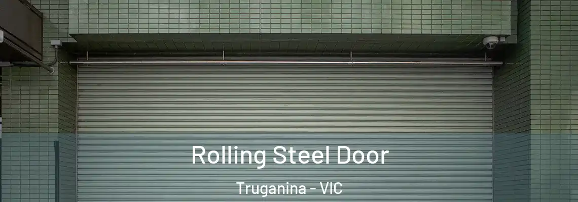  Rolling Steel Door Truganina - VIC
