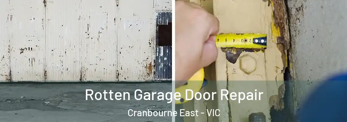 Rotten Garage Door Repair Cranbourne East - VIC