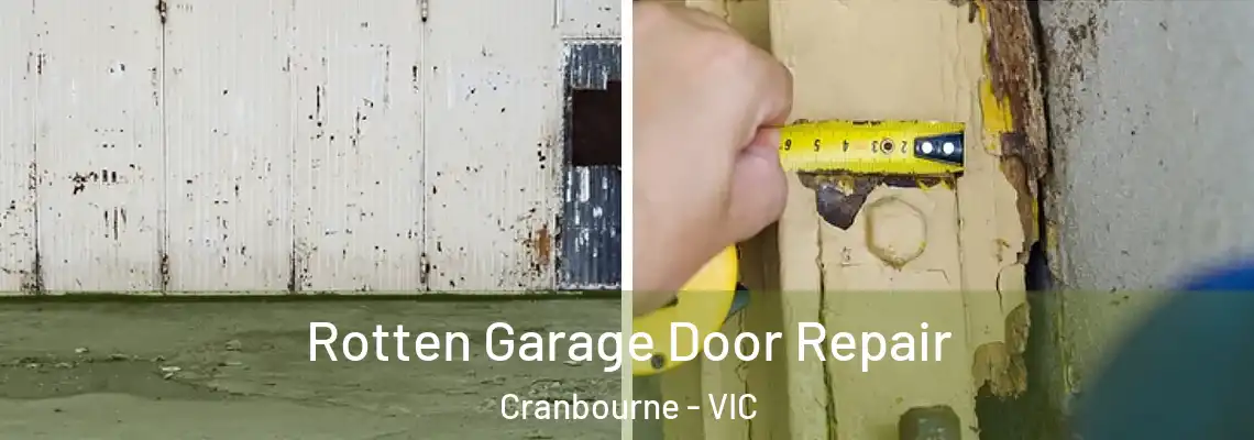 Rotten Garage Door Repair Cranbourne - VIC