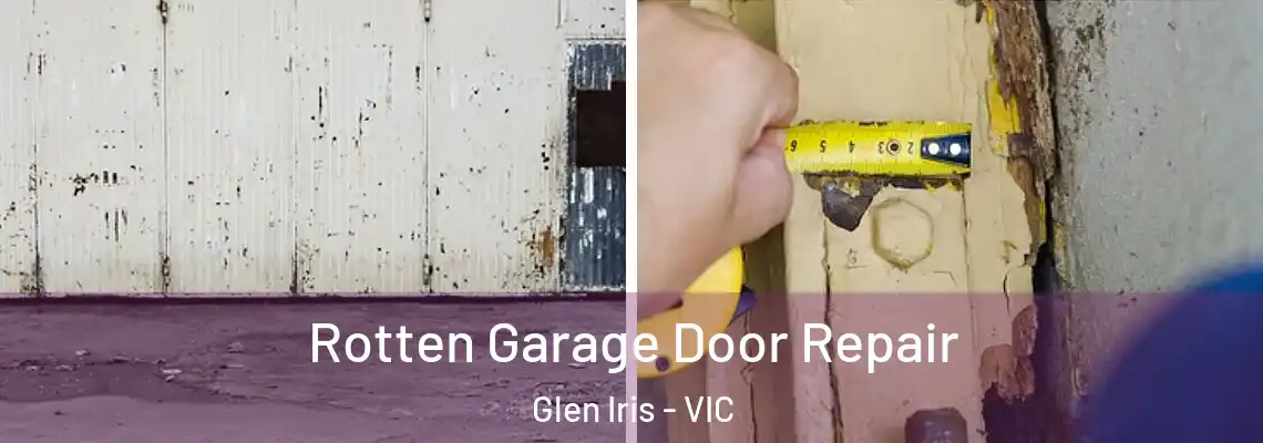 Rotten Garage Door Repair Glen Iris - VIC