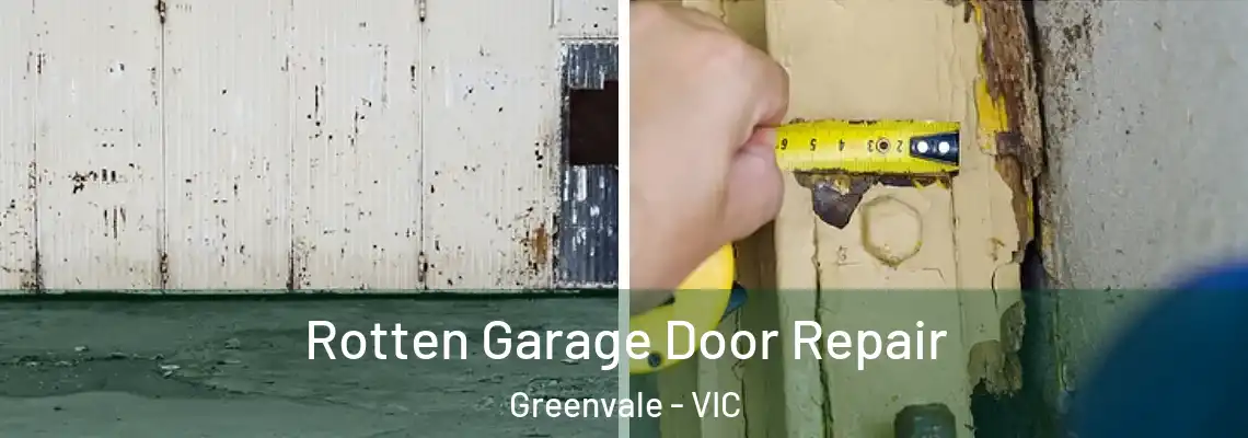Rotten Garage Door Repair Greenvale - VIC