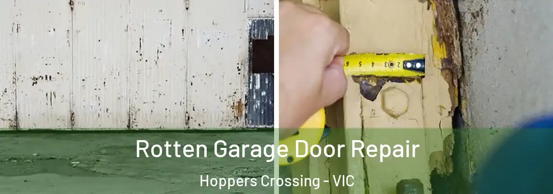 Rotten Garage Door Repair Hoppers Crossing - VIC