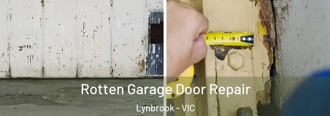 Rotten Garage Door Repair Lynbrook - VIC