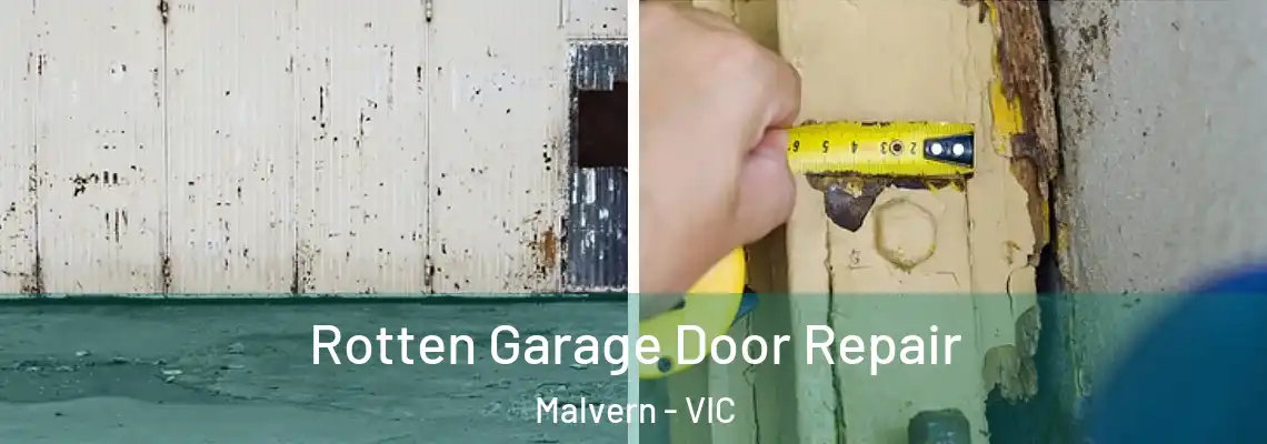 Rotten Garage Door Repair Malvern - VIC