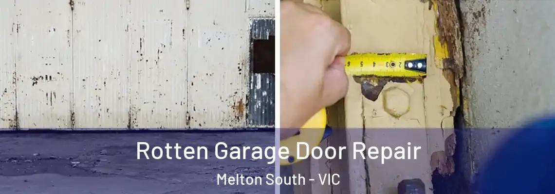 Rotten Garage Door Repair Melton South - VIC