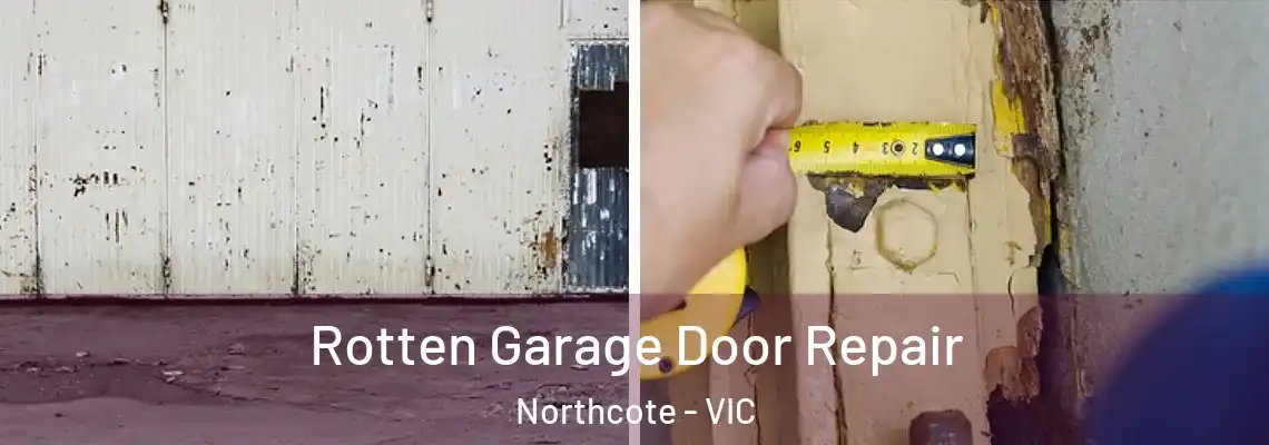  Rotten Garage Door Repair Northcote - VIC