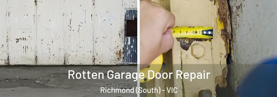 Rotten Garage Door Repair Richmond (South) - VIC