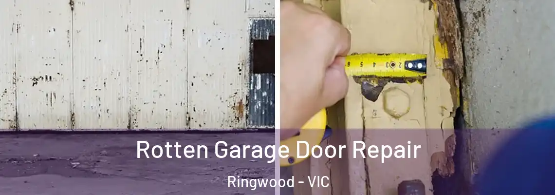  Rotten Garage Door Repair Ringwood - VIC