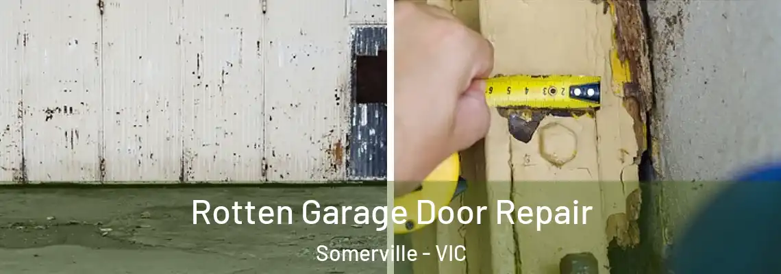  Rotten Garage Door Repair Somerville - VIC
