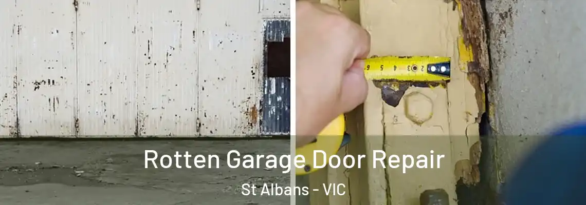 Rotten Garage Door Repair St Albans - VIC