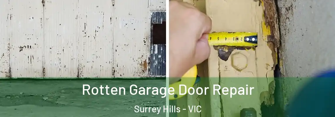 Rotten Garage Door Repair Surrey Hills - VIC