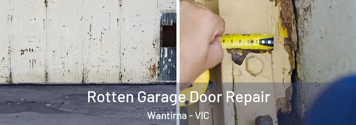 Rotten Garage Door Repair Wantirna - VIC