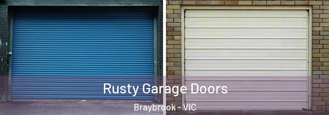 Rusty Garage Doors Braybrook - VIC