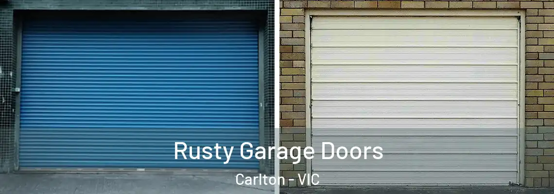 Rusty Garage Doors Carlton - VIC