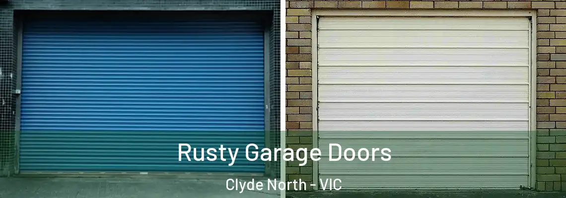 Rusty Garage Doors Clyde North - VIC
