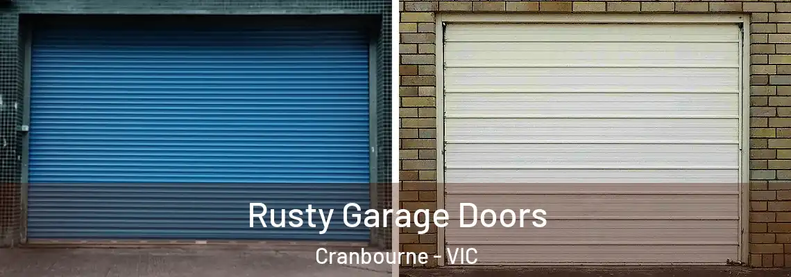 Rusty Garage Doors Cranbourne - VIC