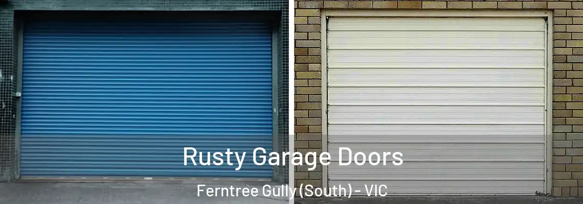 Rusty Garage Doors Ferntree Gully (South) - VIC