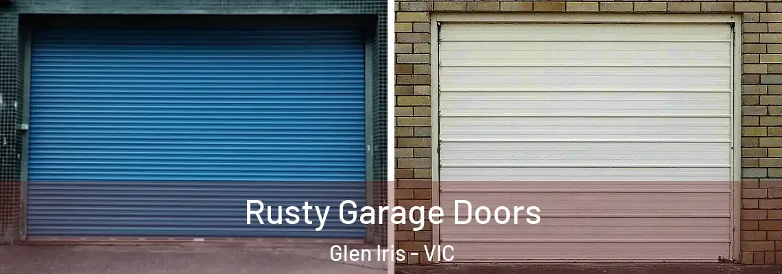 Rusty Garage Doors Glen Iris - VIC