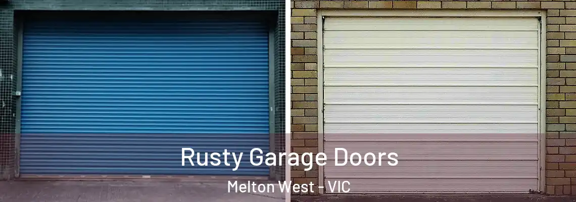 Rusty Garage Doors Melton West - VIC