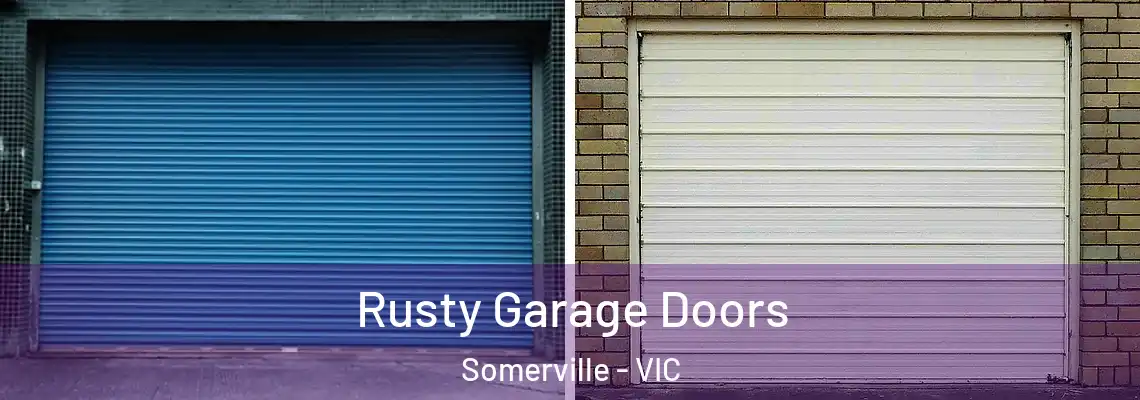 Rusty Garage Doors Somerville - VIC