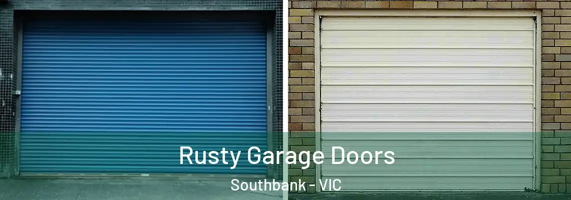  Rusty Garage Doors Southbank - VIC