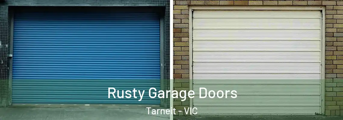 Rusty Garage Doors Tarneit - VIC
