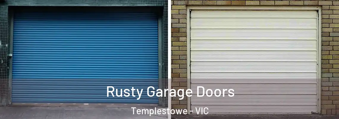 Rusty Garage Doors Templestowe - VIC