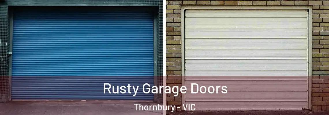 Rusty Garage Doors Thornbury - VIC