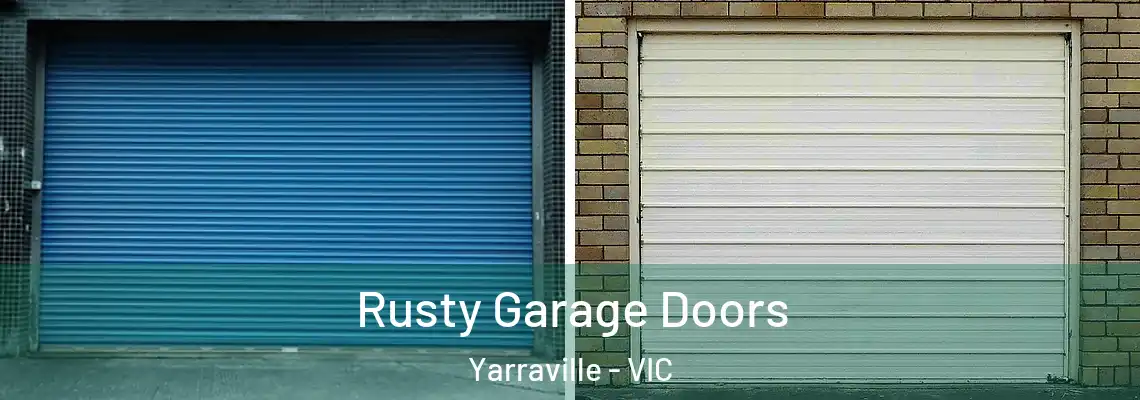 Rusty Garage Doors Yarraville - VIC