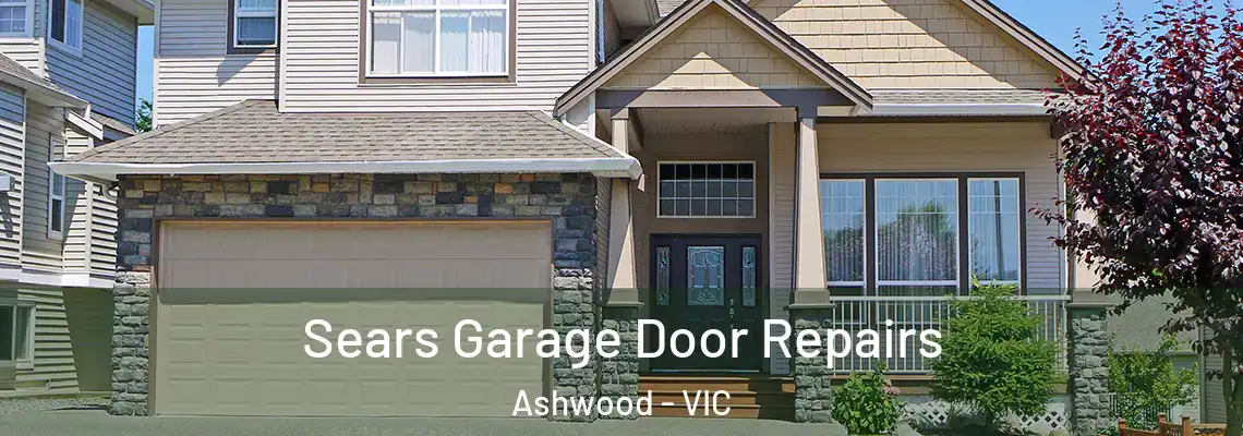 Sears Garage Door Repairs Ashwood - VIC