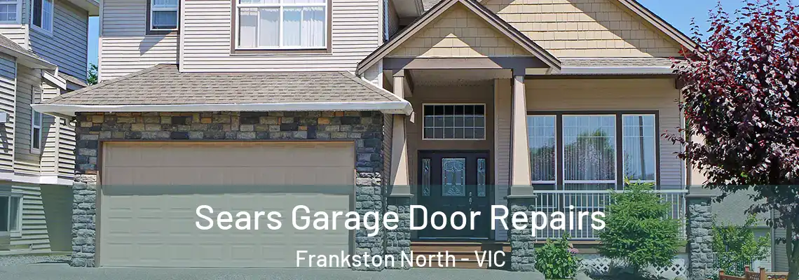 Sears Garage Door Repairs Frankston North - VIC