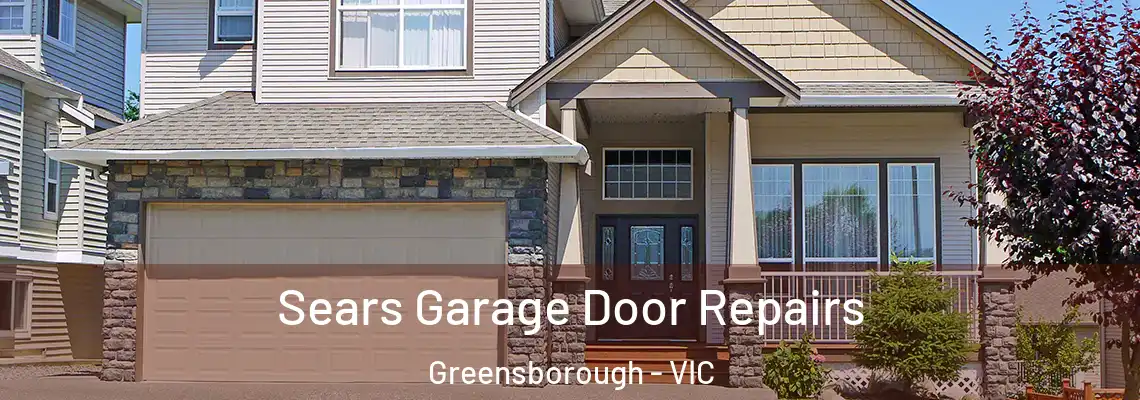  Sears Garage Door Repairs Greensborough - VIC