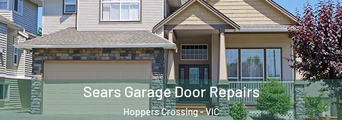 Sears Garage Door Repairs Hoppers Crossing - VIC