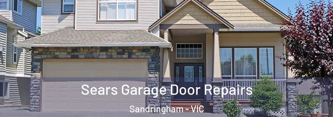 Sears Garage Door Repairs Sandringham - VIC