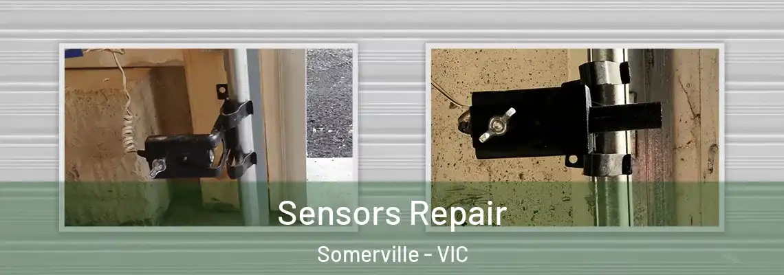 Sensors Repair Somerville - VIC