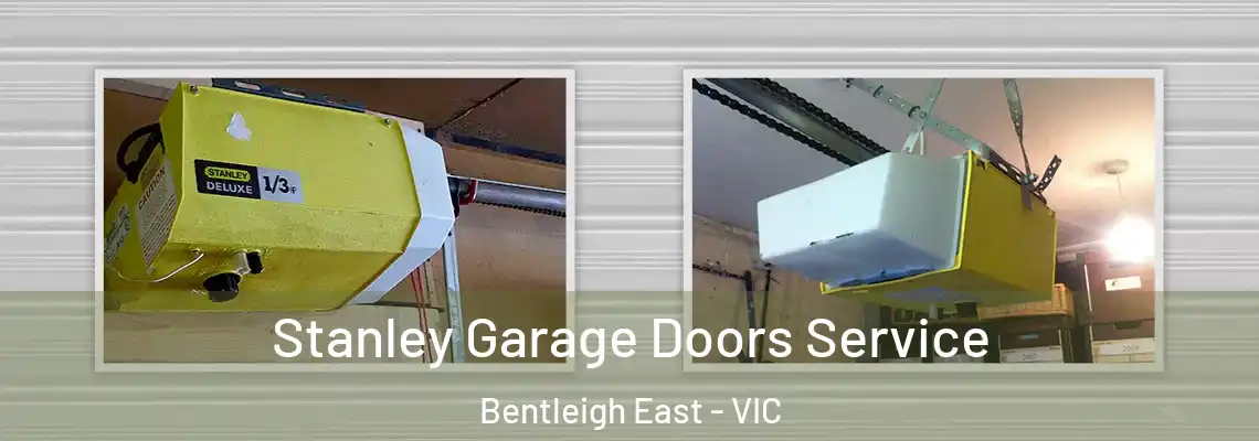 Stanley Garage Doors Service Bentleigh East - VIC